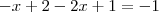 -x+2-2x+1=-1