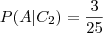 P(A | C_2) = \frac{3}{25}