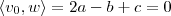 \langle v_0 , w \rangle = 2a -b +c = 0 \langle v_0 , w \rangle = 2a -b +c = 0