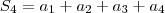S_4 = a_1 + a_2 + a_3 + a_4
