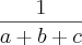 \frac{1}{a+b+c} \frac{1}{a+b+c}