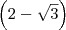 \left(2-\sqrt{3}\right) \left(2-\sqrt{3}\right)