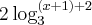 2\log_{3}^{(x + 1) + 2}