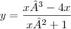 y=\frac {x³-4x}{x²+1}