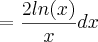 =\frac{2ln(x)}{x}dx