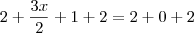 2 + \frac{3x}{2} + 1 + 2 = 2 + 0 + 2