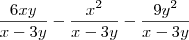 \dfrac{6xy}{x-3y} - \dfrac{x^2}{x-3y} - \dfrac{9y^2}{x-3y}
