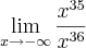 \lim_{x\rightarrow-\infty}\frac{x^{35}}{x^{36}}