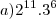 a) 2^{11} . 3^6 a) 2^{11} . 3^6