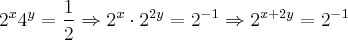 2^{x}4^{y} = \frac{1}{2} \Rightarrow 2^{x} \cdot 2^{2y} = 2^{-1} \Rightarrow 2^{x + 2y} = 2^{-1} 2^{x}4^{y} = \frac{1}{2} \Rightarrow 2^{x} \cdot 2^{2y} = 2^{-1} \Rightarrow 2^{x + 2y} = 2^{-1}