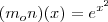 (m_o n)(x) = e^{x^2}