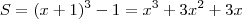 S=(x+1)^3-1=x^3+3x^2+3x