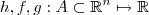 h,f, g : A \subset \mathbb{R}^n \mapsto \mathbb {R} h,f, g : A \subset \mathbb{R}^n \mapsto \mathbb {R}