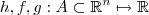 h,f, g : A \subset \mathbb{R}^n \mapsto \mathbb {R}