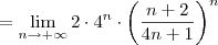 = \lim_{n\to +\infty} 2\cdot 4^n \cdot \left(\frac{n+2}{4n+1}\right)^n