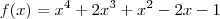 f(x) = {x}^{4}+2{x}^{3}+{x}^{2}-2x-1 f(x) = {x}^{4}+2{x}^{3}+{x}^{2}-2x-1