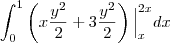 \int_{0}^{1}\left(x\frac{y^2}{2}+3\frac{y^2}{2}\right)\Big|_{x}^{2x}dx