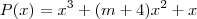 P(x)= x^3+(m+4)x^2+x