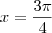 x = \frac{3 \pi}{4} x = \frac{3 \pi}{4}