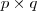 p\times q p\times q