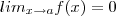 lim_{x\to a} f(x) = 0 lim_{x\to a} f(x) = 0