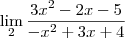 \lim_{2} \frac{3x^2-2x-5}{-x^2+3x+4}