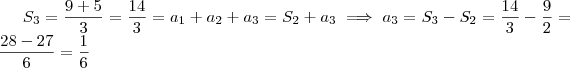 S_3 = \frac{9+5}{3} = \frac{14}{3} = a_1 + a_2 + a_3 = S_2 + a_3 \implies a_3 = S_3 - S_2 = \frac{14}{3} - \frac{9}{2} = \frac{28 - 27}{6} = \frac{1}{6}