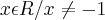 {x\epsilon R/x\neq-1}