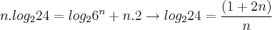 n.log_2{24} = log_2{{6}^{n}} + n.2 \rightarrow log_2{24} = \frac{(1 + 2n)}{n}