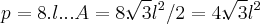 p=8.l...A=8.\sqrt[]{3}{l}^{2}/2=4.\sqrt[]{3}{l}^{2}