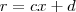 r = cx + d