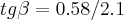 tg\beta=0.58/2.1