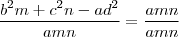 \frac{b^2m + c^2n - ad^2}{amn} = \frac{amn}{amn} \frac{b^2m + c^2n - ad^2}{amn} = \frac{amn}{amn}