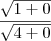 \frac{\sqrt{1 + 0}}{\sqrt{4 + 0}} \frac{\sqrt{1 + 0}}{\sqrt{4 + 0}}