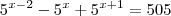 {5}^{x-2} - {5}^{x} + {5}^{x+1} = 505 {5}^{x-2} - {5}^{x} + {5}^{x+1} = 505