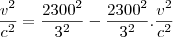 \frac{v^2}{c^2}=\frac{2300^2}{3^2}-\frac{2300^2}{3^2}.\frac{v^2}{c^2}