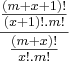 \frac{\frac{(m+x+1)!}{(x+1)!.m!}}{\frac{(m + x)!}{x!.m!}}