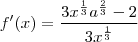 f'(x)= \frac{3{x}^{\frac{1}{3}}{a}^{\frac{2}{3}}-2}{3{x}^{\frac{1}{3}}}