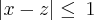 |x-z|\leq\:1 |x-z|\leq\:1