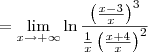 = \lim_{x\to +\infty} \ln \frac{\left(\frac{x - 3}{x}\right)^3}{\frac{1}{x}\left(\frac{x + 4}{x}\right)^2} = \lim_{x\to +\infty} \ln \frac{\left(\frac{x - 3}{x}\right)^3}{\frac{1}{x}\left(\frac{x + 4}{x}\right)^2}