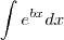 \int e^{bx}dx \int e^{bx}dx
