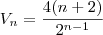 V_n = \frac{4(n+2)}{2^{n-1}}