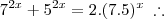 7^{2x} + 5^{2x} = 2.(7.5)^x \;\therefore