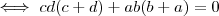 \iff cd(c +d) + ab(b +a) = 0