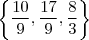 \left \{ \frac{10}{9},\frac{17}{9},\frac{8}{3} \right \}