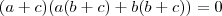 (a+c)(a(b+c)+b(b+c))=0