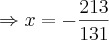 \Rightarrow x=-\frac{213}{131}