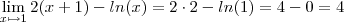 \lim_{x \mapsto 1}2(x+1)-ln(x)=2 \cdot 2-ln(1)= 4-0=4 \lim_{x \mapsto 1}2(x+1)-ln(x)=2 \cdot 2-ln(1)= 4-0=4