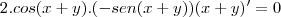 2.cos(x+y).(-sen(x+y))(x+y)'=0