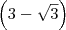 \left(3-\sqrt{3}\right) \left(3-\sqrt{3}\right)